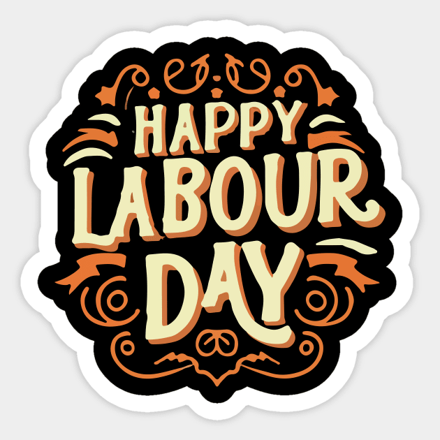 Happy Labour Day, International Labour Day T- shirt. Sticker by Naurin's Design